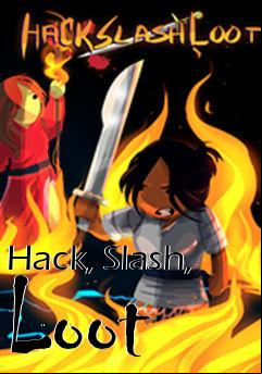 Box art for Hack, Slash, Loot