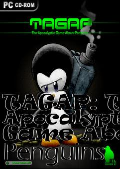 Box art for TAGAP: The Apocalyptic Game About Penguins