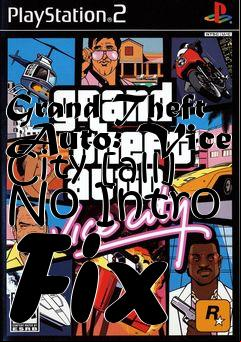 Box art for Grand
Theft Auto: Vice City [all] No Intro Fix