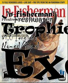 Box art for In-fisherman:
      Freshwater Trophies V1.0 [english] No-cd/fixed Exe