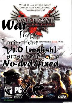 Box art for War
            Front: Turning Point V1.0 [english] *proper Working* No-dvd/fixed Exe
