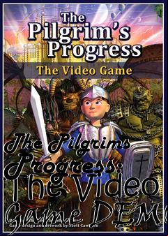 Box art for The Pilgrims Progress: The Video Game DEMO