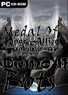 Box art for Medal Of Honor Allied Assault Breakthrough Multiplayer Demo Mod Bots