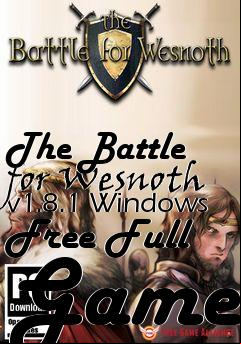 Box art for The Battle for Wesnoth v1.8.1 Windows Free Full Game