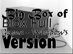Box art for Big Box of Blox Full Game - Windows Version