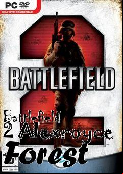Box art for Battlefield 2 Alexroyce Forest