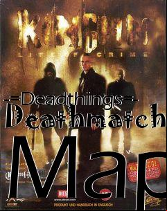 Box art for -=Deadthings=- Deathmatch Map