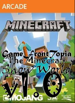 Box art for GameFrontTopia - The Minecraft Show World v1.0