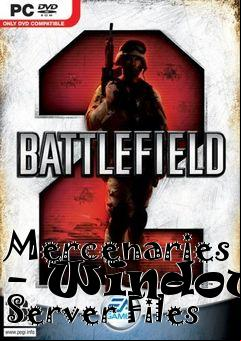 Box art for Mercenaries - Windows Server Files