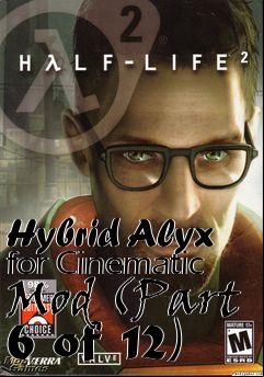 Box art for Hybrid Alyx for Cinematic Mod (Part 6 of 12)