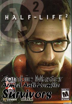 Box art for Zombie Master Armed Anti-Zombie Survivors