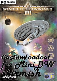 Box art for CustomLoadout for MiniDW skirmish
