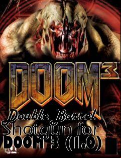 Box art for Double Barrel Shotgun for DOOM 3 (1.0)
