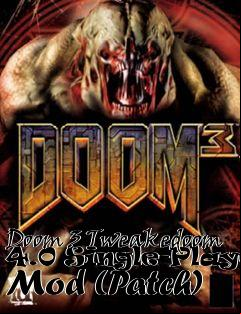 Box art for Doom 3 Tweakedoom 4.0 Single-Player Mod (Patch)