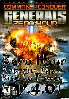 Box art for Zero Hour Reborn: The Rise To Power (V.4.0)