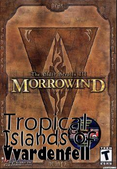 Box art for Tropical Islands of Vvardenfell