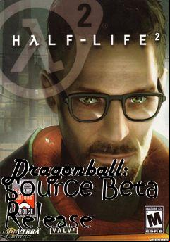 Box art for Dragonball: Source Beta Release