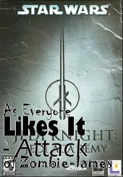 Box art for As Everyone Likes It - Attack of Zombie-lames