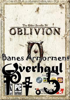 Box art for Banes Armorment Overhaul Pt.5
