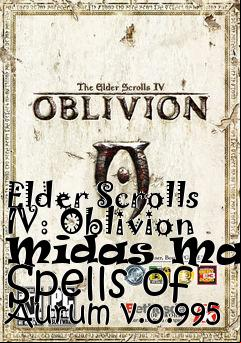 Box art for Elder Scrolls IV: Oblivion Midas Magic Spells of Aurum v.0.995