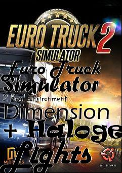 Box art for Euro Truck Simulator 2 Real Environment Dimension + Halogen Lights