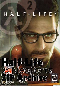 Box art for Half-Life 2: Neoforts ZIP Archive