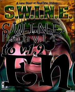 Box art for S.W.I.N.E. Patch v.1.4 to v.1.9 ENG