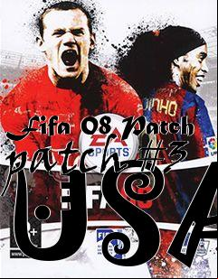 Box art for Fifa 08 Patch patch #3 USA