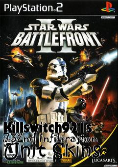 Box art for Killswitch921s 732nd Infiltration Unit Skins