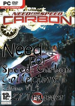Box art for Need
            For Speed: Carbon Collectors Edition V1.4 +21 Trainer