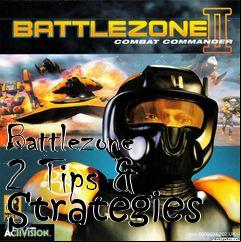 Box art for Battlezone 2 Tips & Strategies
