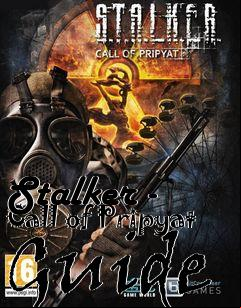 Box art for Stalker - Call of Pripyat Guide