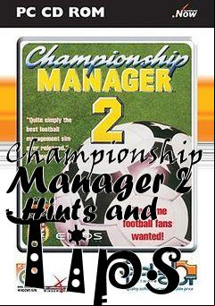 Box art for Championship Manager 2 - Hints and Tips