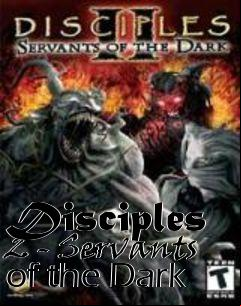 Box art for Disciples 2 - Servants of the Dark
