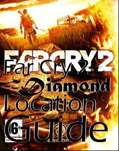 Box art for Far Cry 2 - Diamond Location Guide